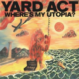 Yard Act - Where’s My Utopia? '2024
