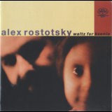Alex Rostotsky - Waltz For Ksenia '1994