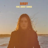 Birdy - Fire: Aries' Songs '2022