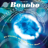 Bonobo - Solid Steel Presents Bonobo: It Came From The Sea '2005