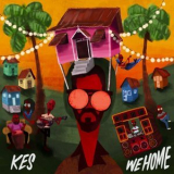 Kes - We Home '2020