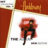 Haddaway - Hit Collection, Vol. 1 (New Edition) '2004