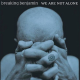 Breaking Benjamin - We Are Not Alone (japanese Import) '2004