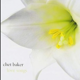 Chet Baker - Love Songs '2004