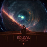 Eguana - Cosmos Episode 22 '2024