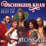 Dschinghis Khan - Moskau - Das Neue Best Of Album '2018