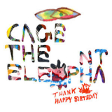 Cage The Elephant - Thank You Happy Birthday '2011