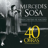 Mercedes Sosa - Para Cantar He Nacido '1999