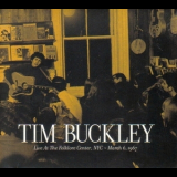Tim Buckley - Live At The Folklore Center, NYC ~ March 6, 1967 '2009