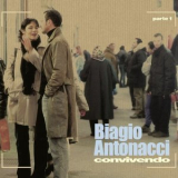 Biagio Antonacci - Convivendo, Part 1 & Part 2 '2005