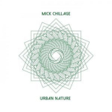 Mick Chillage - Urban Nature '2022