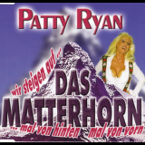Patty Ryan - Das Matterhorn [CDS] '2003