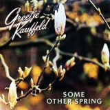 Greetje Kauffeld - Some Other Spring '1980