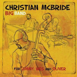 Christian McBride Big Band - For Jimmy, Wes And Oliver '2020