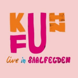 KUHN FU - Live in Saalfelden '2022