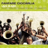 Fanfare Ciocarlia - Iag Bari '2001