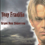 Tony Franklin - Brave New Tomorrow '2000