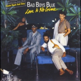 Bad Boys Blue - Love Is No Crime '1987