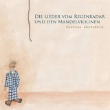 Fortuna Ehrenfeld - Die Lieder vom Regenradar und den Mandelviolinen '2019