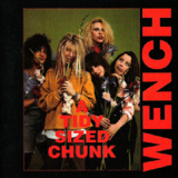 Wench - A Tidy Sized Chunk '1991