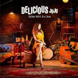 JUJU - Delicious: JUJU's Jazz 3nd Dish '2018