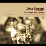 Senor Coconut And His Orchestra - Fine Songs & Rare Versions '2006