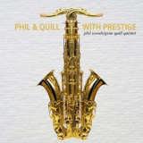 Phil Woods - Phil and Quill with Prestige '1957