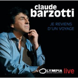 Claude Barzotti - Je reviens d'un voyage (Live à l'Olympia) '2009