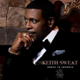 Keith Sweat - Dress To Impress '2016