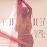 Christina Aguilera - Your Body '2012