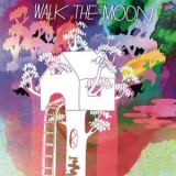 Walk The Moon - Walk The Moon '2012