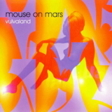 Mouse On Mars - Vulvaland '1994