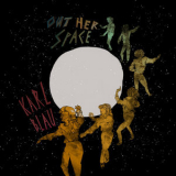 Karl Blau - Out Her Space '2017