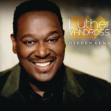 Luther Vandross - Hidden Gems '2012