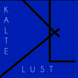 Kalte Lust - Somewhere Outside The Circle '2012