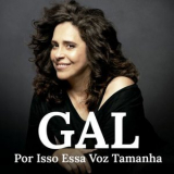 Gal Costa - Por Isso Essa Voz Tamanha '2024