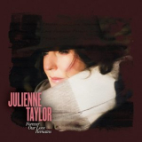 Julienne Taylor - Forever Our Love Remains '2024