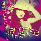 Britney Spears - Break The Ice [CDS] '2008