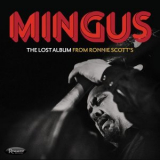 Charles Mingus - The Lost Album from Ronnie Scott’s '2022