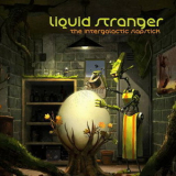 Liquid Stranger - The Intergalactic Slapstick '2009