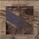 Zoviet France - Music For A Spaghetti Western '2005