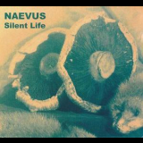 Naevus - Silent Life '2007