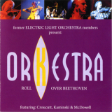 Orkestra (ex-E.L.O.) - Roll Over Beethoven '1993