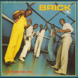 Brick - Waiting On You '1979