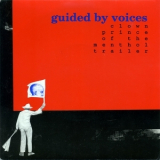 Guided by Voices - Clown Prince of the Menthol Trailer '1994
