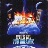 Through Fire - Devil's Got You Dreamin' '2023