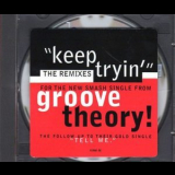 Groove Theory - Keep Tryin' (The Remixes) '1996