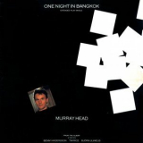 Murray Head - One Night In Bangkok '1985