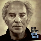 Peter Herbert - Naked Bass II '2024