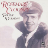 Rosemary Clooney - For the Duration '1990